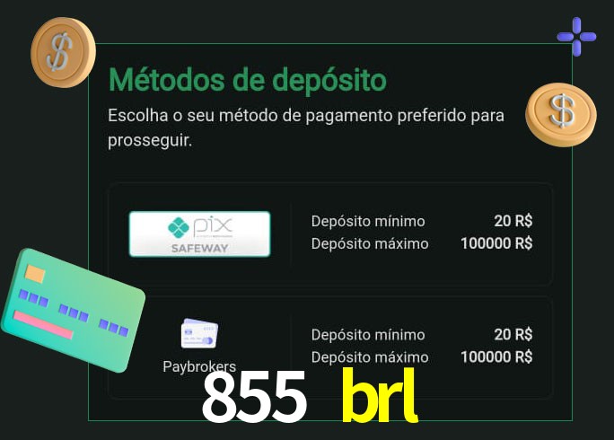 O cassino 855 brl oferece uma grande variedade de métodos de pagamento